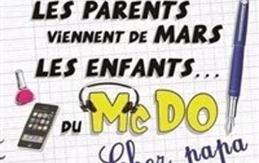 Les parents viennent de Mars, les enfants du McDo ! Chez papa