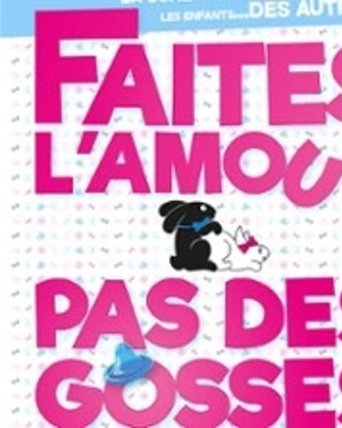 Faites l'amour pas des gosses ! - Tournée